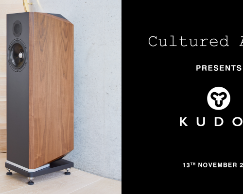 Join us at Cultured Audio to experience the incredible performance of Kudos Audio loudspeakers.